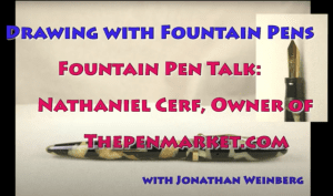 Fountain pen talk with Nathaniel Cerf.